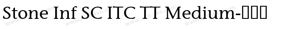 Stone Inf SC ITC TT Medium字体转换
